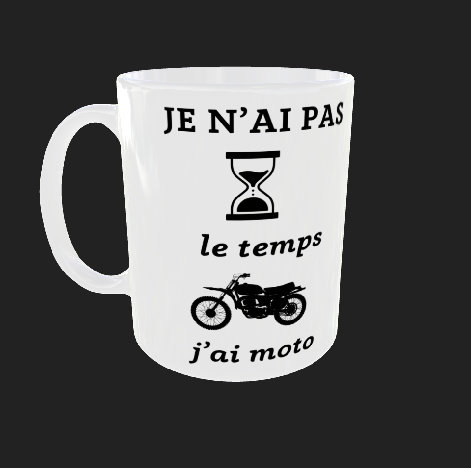 Tasse "J'ai pas le temps j'ai moto"