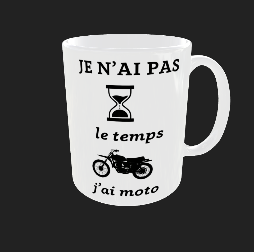 Tasse "J'ai pas le temps j'ai moto"