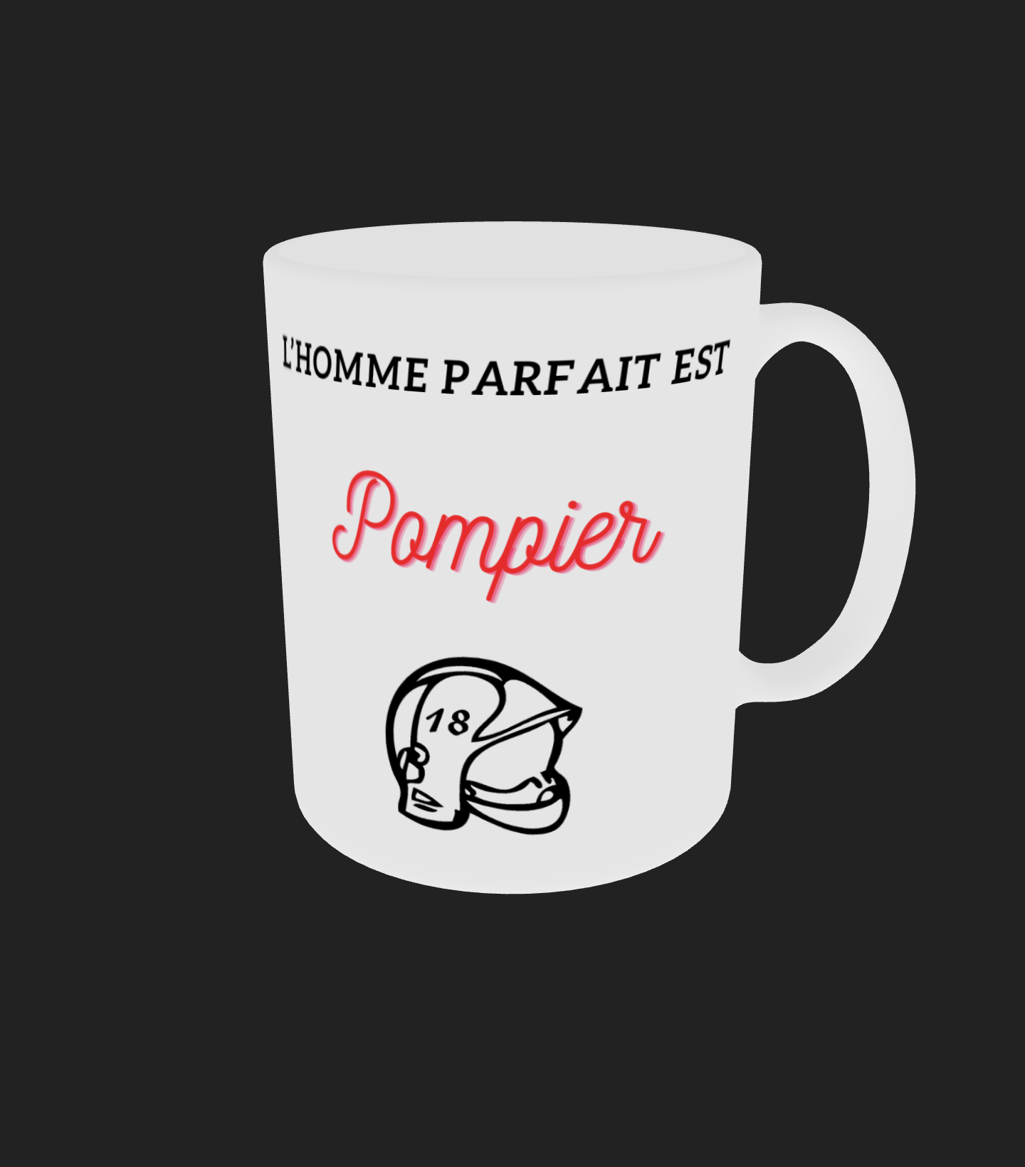 Tasse " L'homme parfait est pompier "