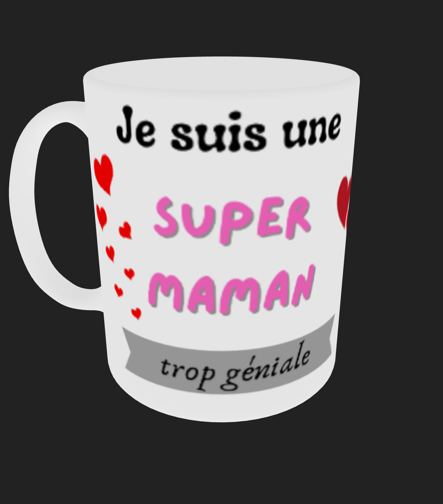 Tasse "Je suis une super maman trop géniale"
