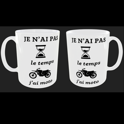 Tasse "J'ai pas le temps j'ai moto"