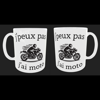 Tasse "J'peux pas j'ai moto"